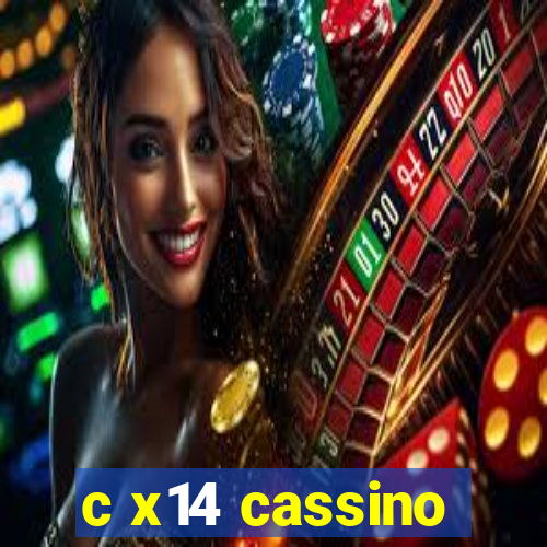 c x14 cassino